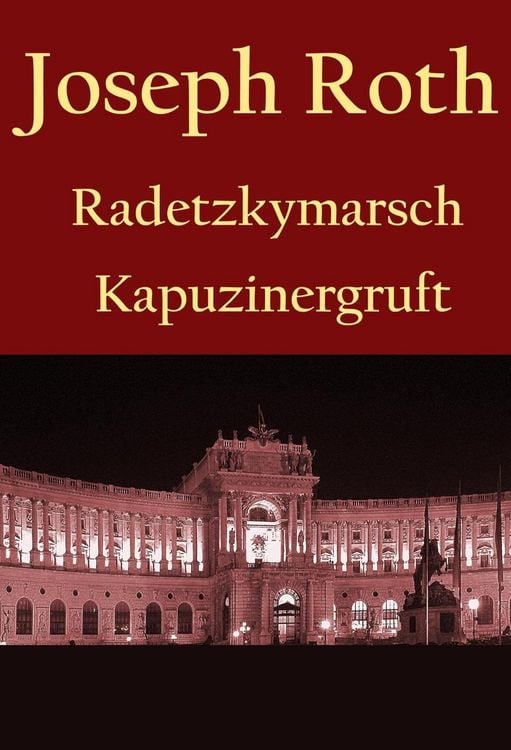 Produktbild: Radetzkymarsch / Die Kapuzinergruft.