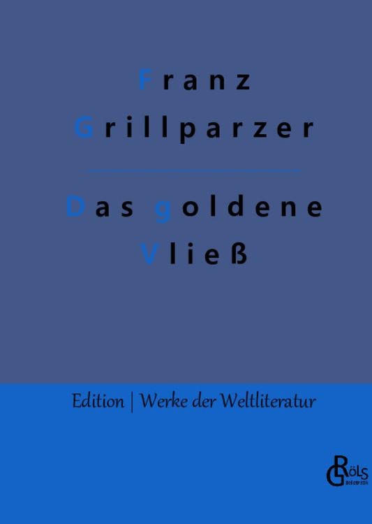 Bild vom Artikel Das goldene Vließ vom Autor Franz Grillparzer