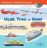 Produktbild: D&uuml;nyayi &Ouml;greniyorum - Ucak Tren ve Gemi