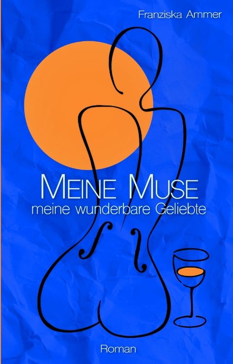 Produktbild: Meine Muse, meine wunderbare Geliebte