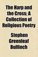 Produktbild: The Harp and the Cross; A Collection of Religious Poetry