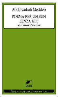 Produktbild: Poema per un sufi senza Dio. Sulla tomba d'Ibn Arabi