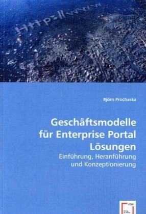 Produktbild: Prochaska, B: Gesch&auml;ftsmodelle f&uuml;r Enterprise Portal L&ouml;sunge