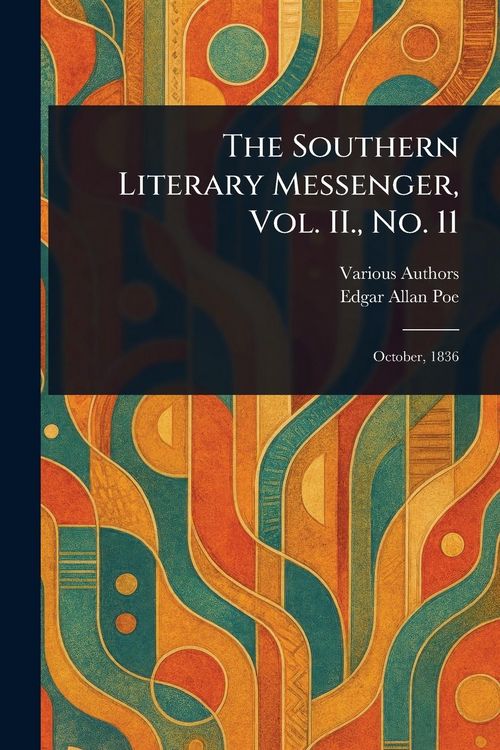 Produktbild: The Southern Literary Messenger, Vol. II., No. 11