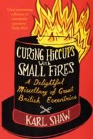 Produktbild: Shaw, K: Curing Hiccups with Small Fires