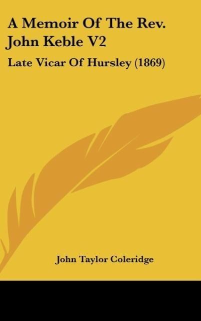 Produktbild: Coleridge, J: Memoir Of The Rev. John Keble V2