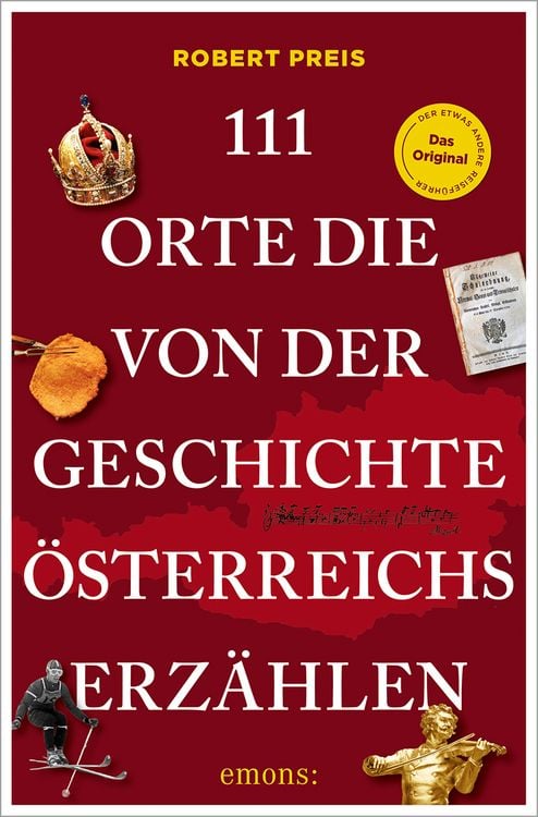 Produktbild: 111 Orte, die von der Geschichte &Ouml;sterreichs erz&auml;hlen