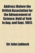 Produktbild: Address [Before the British Association for the Advancement of Science; Held at York in Aug. and Sept. 1881].