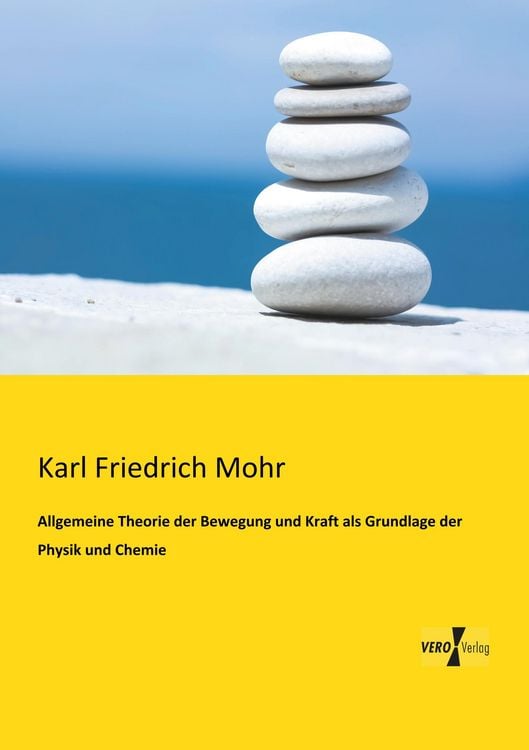 Produktbild: Allgemeine Theorie der Bewegung und Kraft als Grundlage der Physik und Chemie