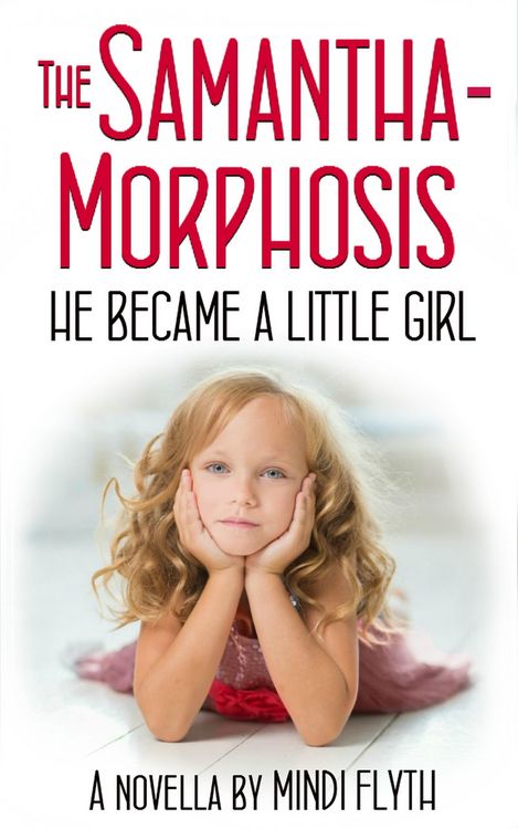 Produktbild: The Samantha-Morphosis: He Became a Little Girl