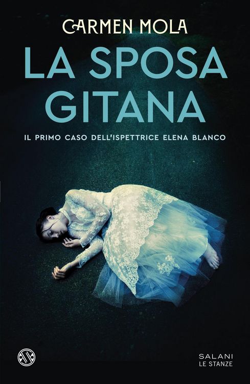 Produktbild: La sposa gitana. Il primo caso dell'ispettrice Elena Blanco