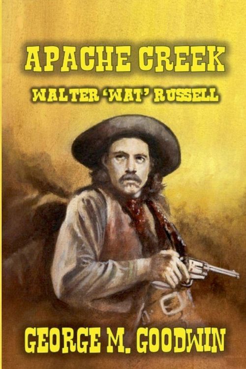 Produktbild: Apache Creek - Walter 'Wat' Russell