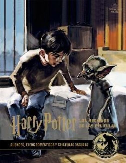 Produktbild: Harry Potter : los archivos de la pel&iacute;cula 9 : duendes, elfos dom&eacute;sticos y criatturas oscuras