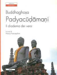 Produktbild: Padyacudamani. Il diadema dei versi. Testo sanscrito a fronte