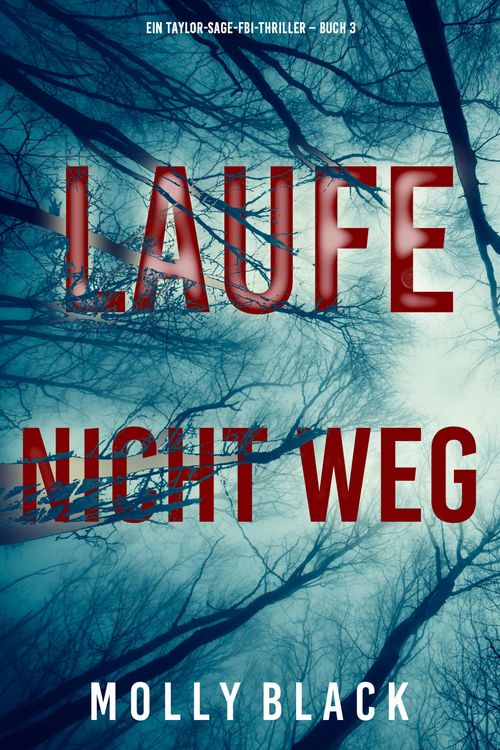 Produktbild: Laufe nicht weg (Ein Taylor-Sage-FBI-Thriller - Buch 3)
