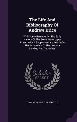 Produktbild: The Life And Bibliography Of Andrew Brice
