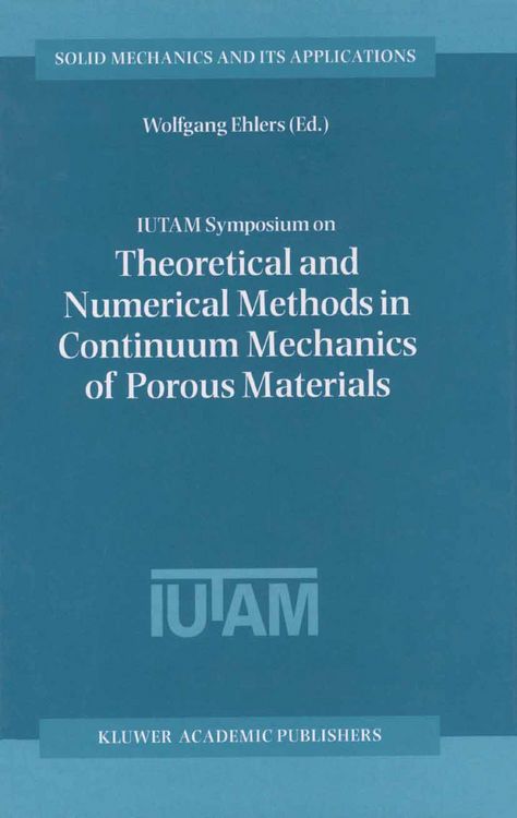 Produktbild: IUTAM Symposium on Theoretical and Numerical Methods in Continuum Mechanics of Porous Materials