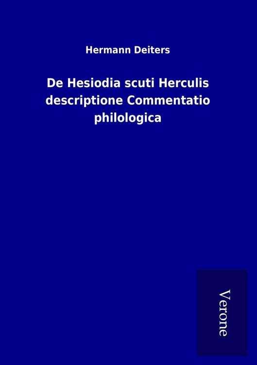 Produktbild: De Hesiodia scuti Herculis descriptione Commentatio philologica