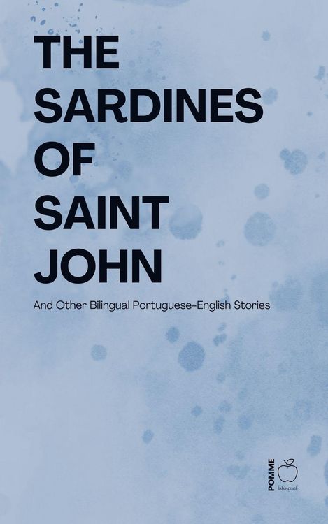 Produktbild: The Sardines of Saint John And Other Bilingual Portuguese-English Stories