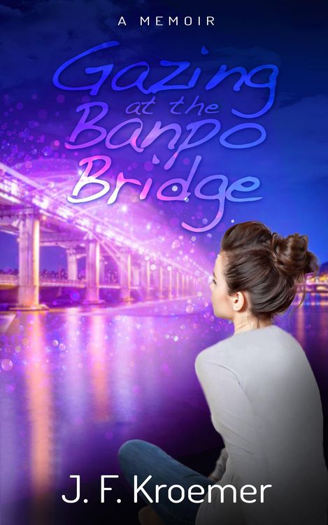 Produktbild: Gazing at the Banpo Bridge: A Memoir