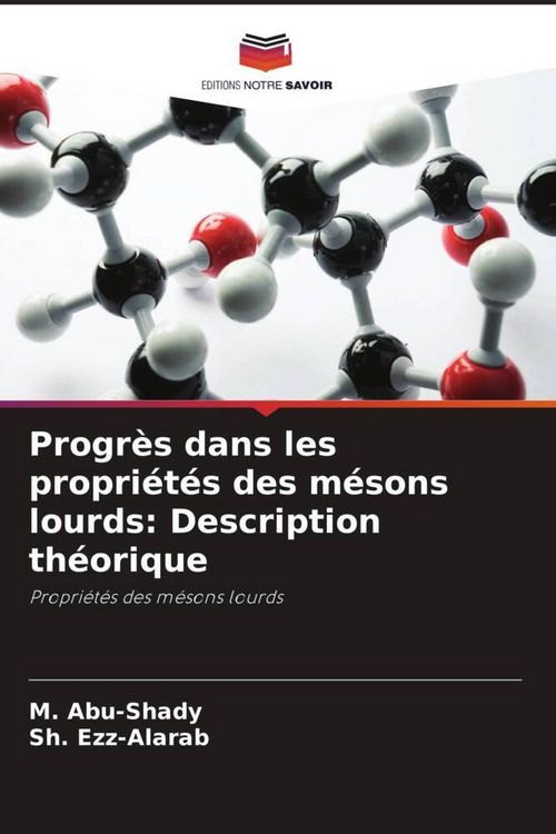 Produktbild: Progr&egrave;s dans les propri&eacute;t&eacute;s des m&eacute;sons lourds: Description th&eacute;orique