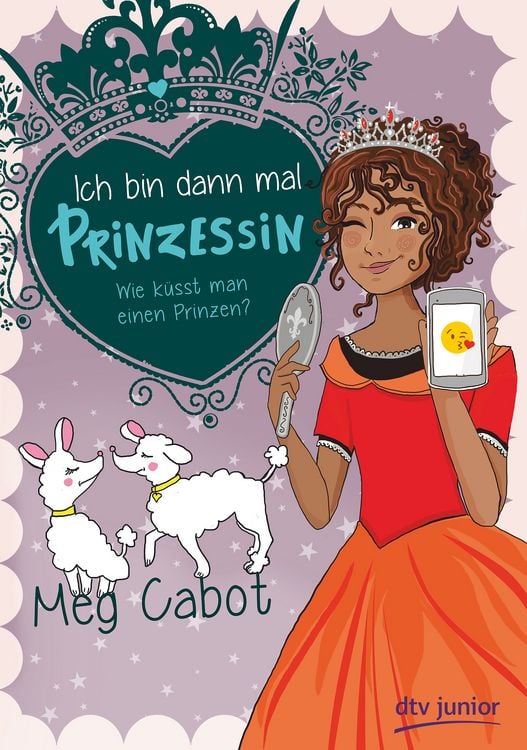 Produktbild: Ich bin dann mal Prinzessin &ndash; Wie k&uuml;sst man einen Prinzen?