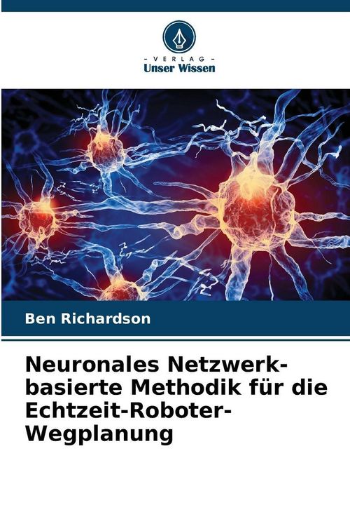 Produktbild: Neuronales Netzwerk-basierte Methodik f&uuml;r die Echtzeit-Roboter-Wegplanung
