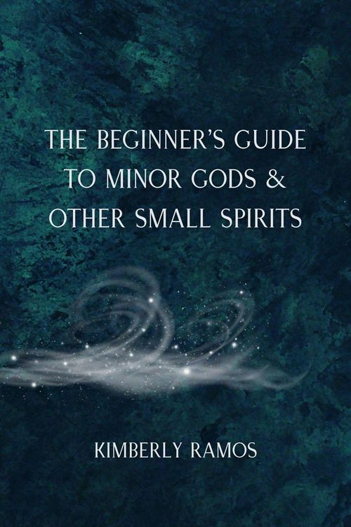 Produktbild: The Beginner's Guide to Minor Gods & Other Small Spirits