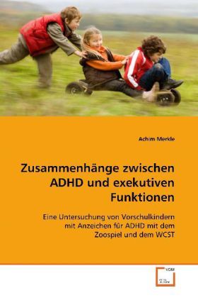 Produktbild: Merkle, A: Zusammenh&auml;nge zwischen ADHD und exekutiven Funkti