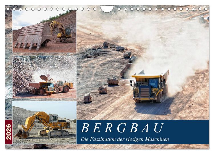 Produktbild: Bergbau - Die Faszination der riesigen Maschinen (Wandkalender 2026 DIN A4 quer), CALVENDO Monatskalender