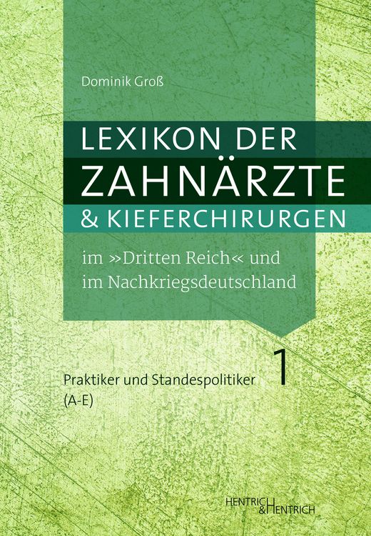 Produktbild: Lexikon der Zahn&auml;rzte und Kieferchirurgen im &bdquo;Dritten Reich&ldquo; und im Nachkriegsdeutschland