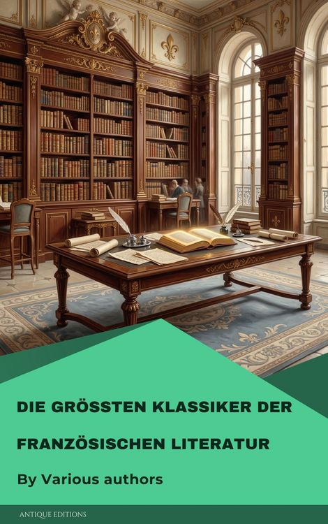 Produktbild: Die gr&ouml;&szlig;ten Klassiker der franz&ouml;sischen Literatur
