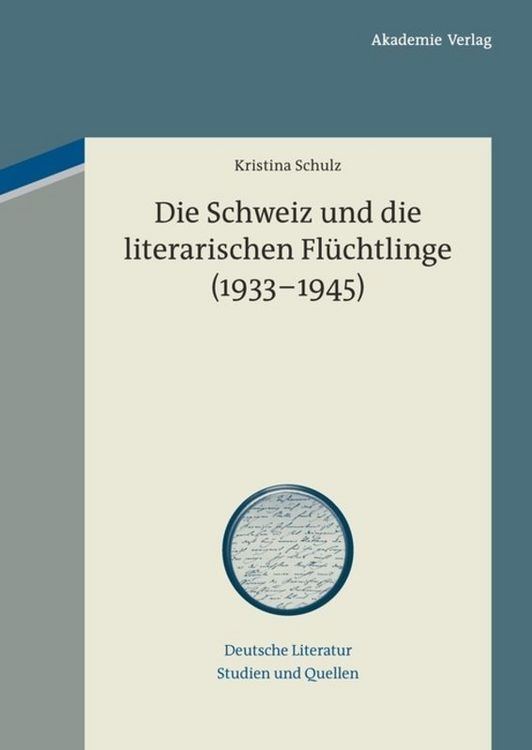 Produktbild: Die Schweiz und die literarischen Fl&uuml;chtlinge (1933-1945)