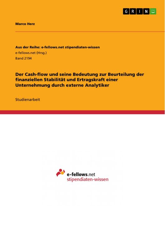 Produktbild: Der Cash-flow und seine Bedeutung zur Beurteilung der finanziellen Stabilit&auml;t und Ertragskraft einer Unternehmung durch externe Analytiker