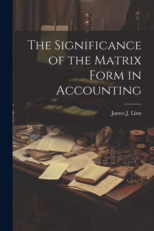 Produktbild: The Significance of the Matrix Form in Accounting