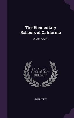Produktbild: The Elementary Schools of California: A Monograph
