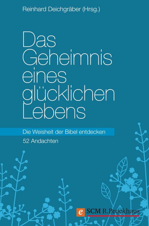 Produktbild: Das Geheimnis eines gl&uuml;cklichen Lebens