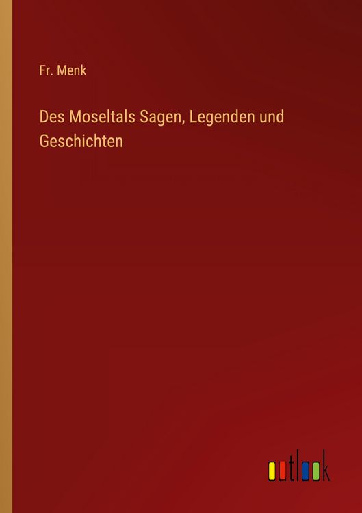 Produktbild: Des Moseltals Sagen, Legenden und Geschichten