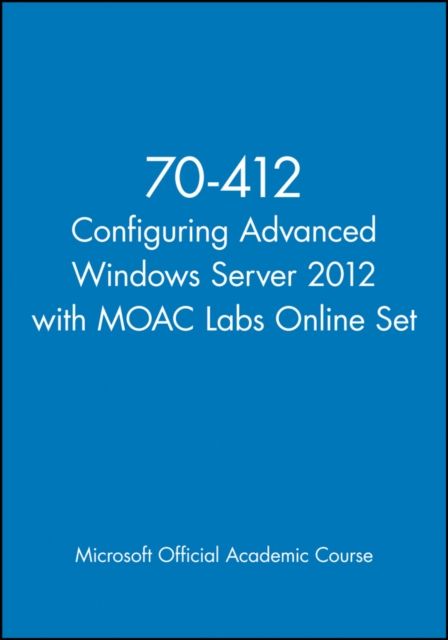 Produktbild: Microsoft Official Academic Course: 70-412 Configuring Advan
