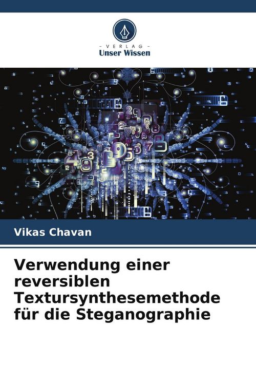 Produktbild: Verwendung einer reversiblen Textursynthesemethode f&uuml;r die Steganographie