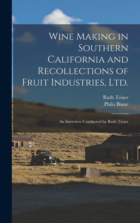 Produktbild: Wine Making in Southern California and Recollections of Fruit Industries, Ltd.