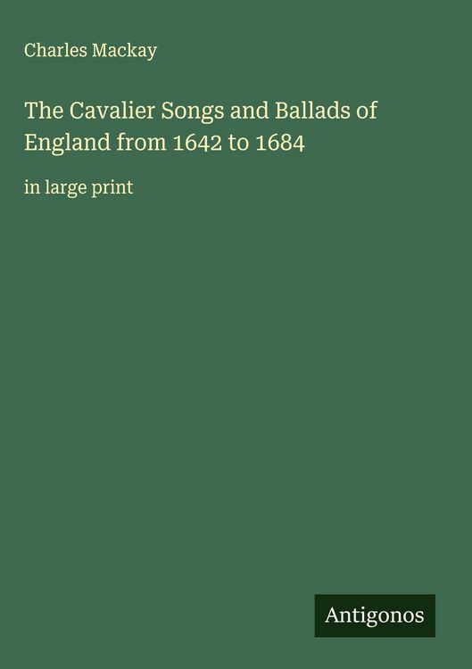 Produktbild: The Cavalier Songs and Ballads of England from 1642 to 1684