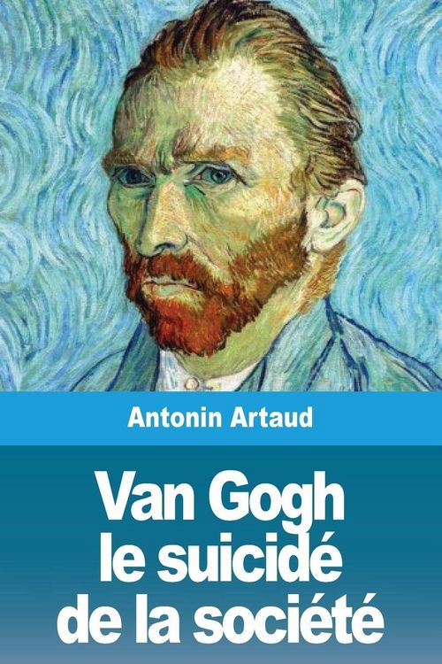 Produktbild: Van Gogh le suicid&eacute; de la soci&eacute;t&eacute;
