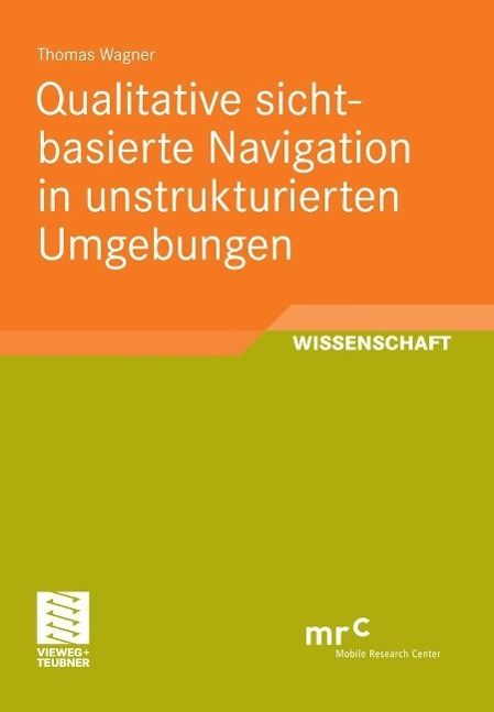 Produktbild: Qualitative sichtbasierte Navigation in unstrukturierten Umgebungen