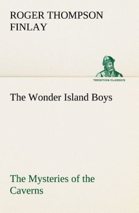 Produktbild: The Wonder Island Boys: The Mysteries of the Caverns