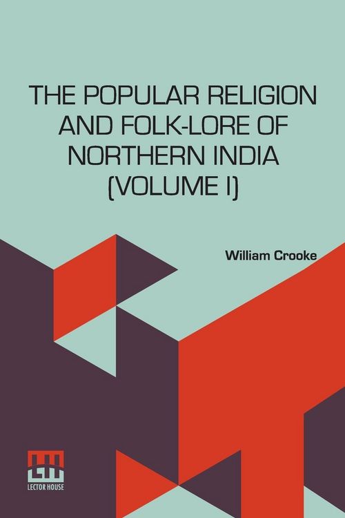 Produktbild: The Popular Religion And Folk-Lore Of Northern India (Volume I)