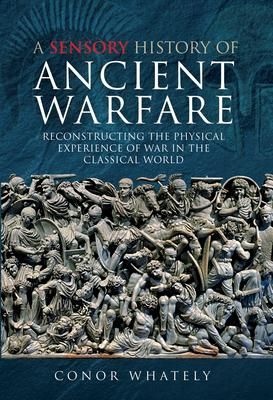 Produktbild: A Sensory History of Ancient Warfare