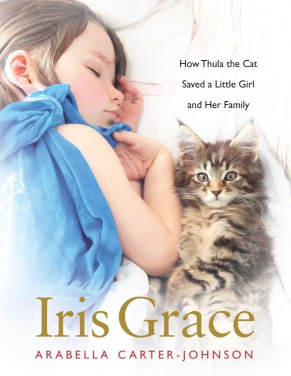 Produktbild: Iris Grace: How Thula the Cat Saved a Little Girl and Her Family