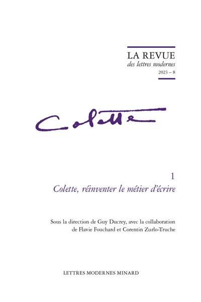 Produktbild: La revue des lettres modernes 8/2023 Colette t.1 Colette, r&eacute;inventer