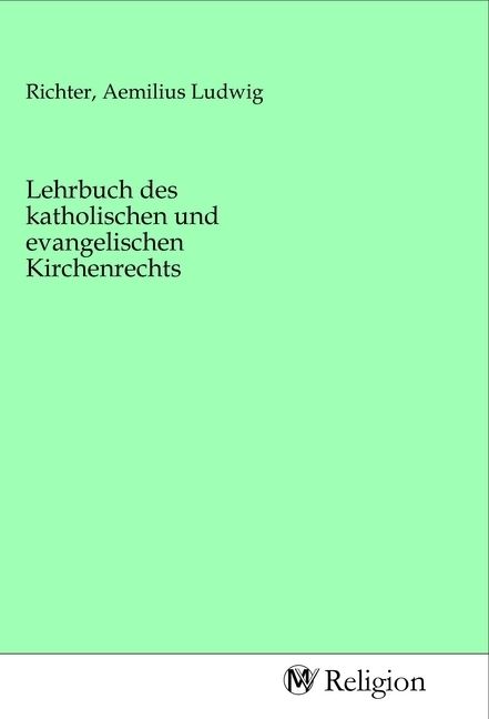 Produktbild: Lehrbuch des katholischen und evangelischen Kirchenrechts